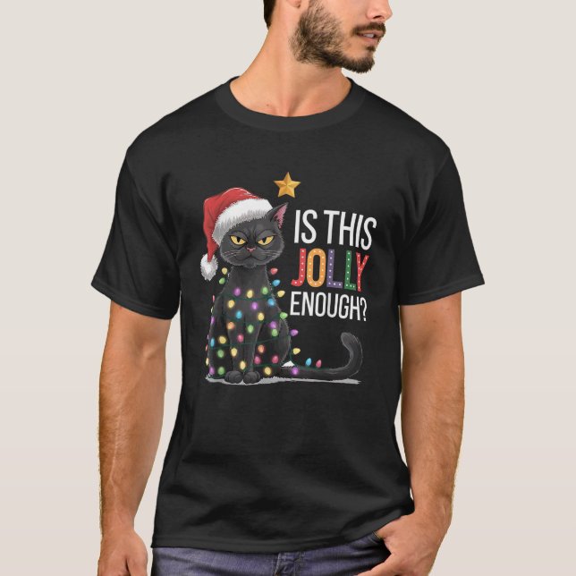 Is This Jolly Enough Black Cat Funny Christmas Tre T-Shirt (Vorderseite)