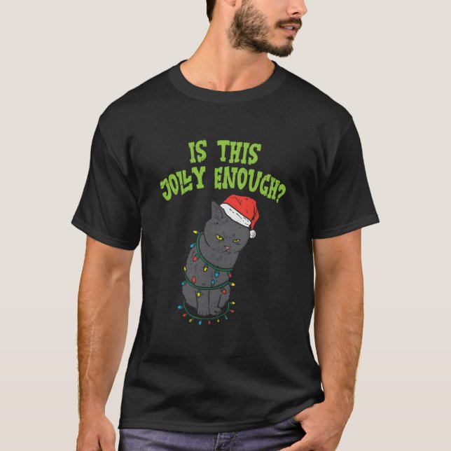 Is This Jolly Enough Black Cat Light Cat T-Shirt (Vorderseite)