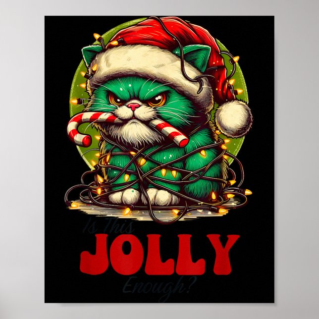Is This Jolly Enough_ Funny Cat For Christmas Sarc Poster (Vorne)