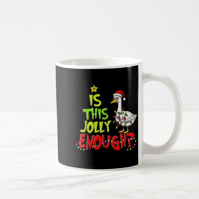 Is This Jolly Enough Funny Goose Pajama Christmas  Kaffeetasse (Rechts)