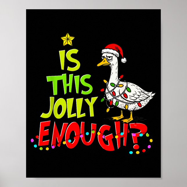 Is This Jolly Enough Funny Goose Pajama Christmas  Poster (Vorne)