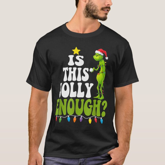 Is This Jolly Enough Green Merry Christmas Tree Li T-Shirt (Vorderseite)