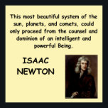 isaac newton poster<br><div class="desc">isaac, newton, physics, physicist, math, mathematics, mathematician, calculus, gravity, relativity, quote, quotation, string, theory, quantum, mechanics, scientist, science, teacher, professor, phd</div>