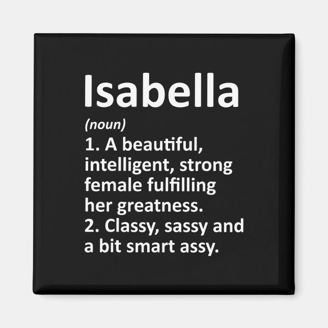 Isabella Definition Personalisierter Name Lustig C Magnet (Vorne)
