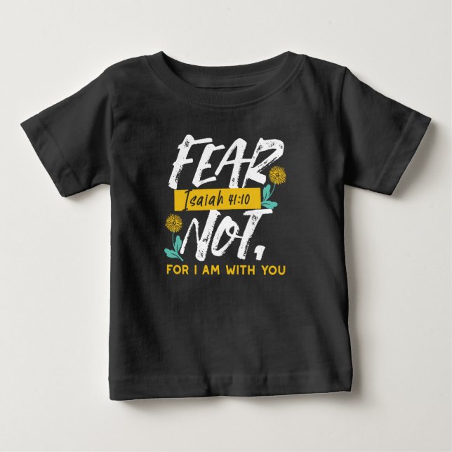 Isaiah 41:10 - Angst nicht Inspiration Bibel Verse Baby T-shirt (Vorderseite)