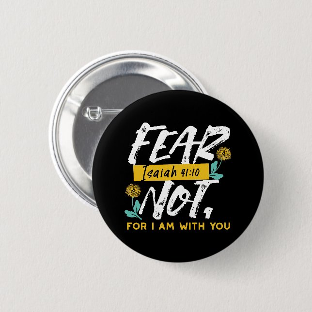 Isaiah 41:10 - Angst nicht Inspiration Bibel Verse Button (Vorne & Hinten)