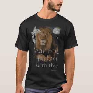 ISAIAH 41:10 Furcht nicht vor dem Ich bin bei dir T-Shirt