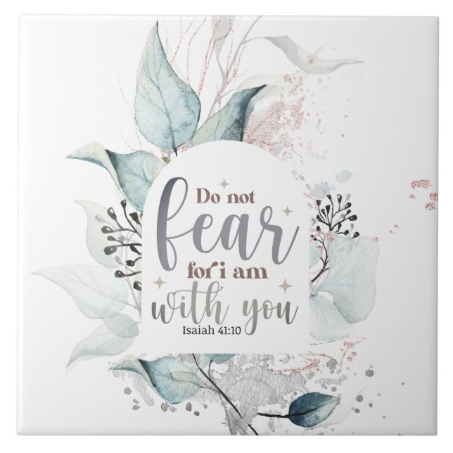 Isaiah 41:10 Fürchte nicht, dass ich bei dir bin B Fliese (Vorderseite)