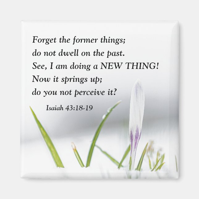 Isaiah 43:18 Ich tue ein NEUES THING Bible Verse Magnet (Vorne)