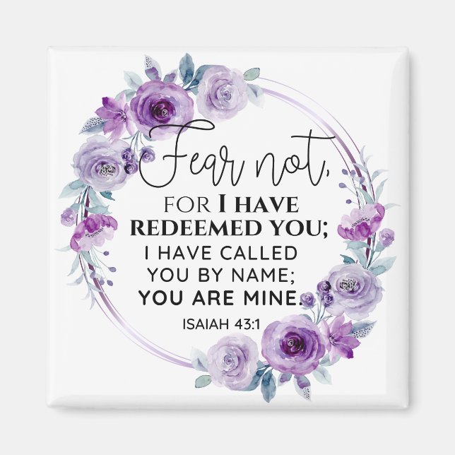 Isaiah 43:1 Fear not I have Redeemed you Floral Magnet (Vorne)