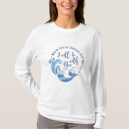 Isaiah 43:2 Meereswellen T-Shirt