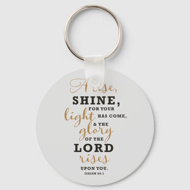 Isaiah 60:1 Christliche Bibelschrift Schlüsselanhänger (Vorderseite)
