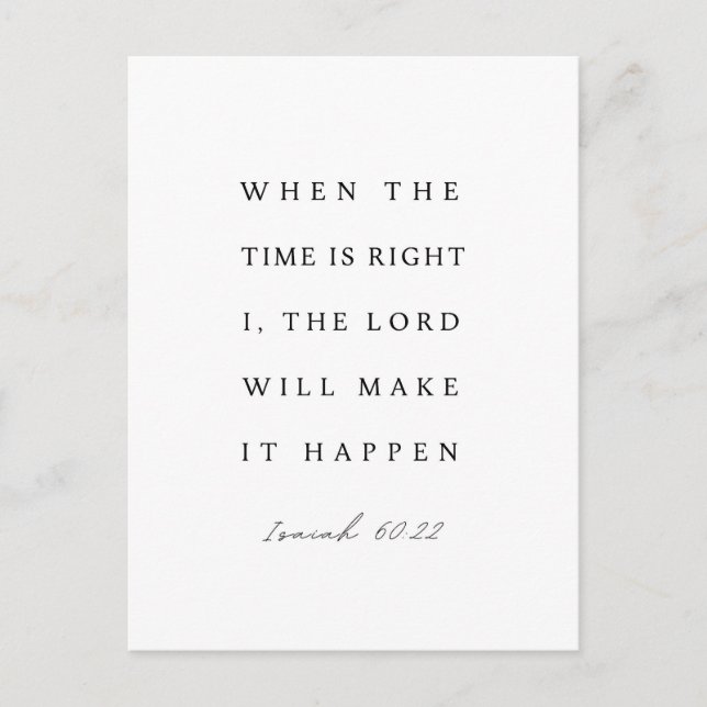 Isaiah 60:22 Wenn die Zeit richtig ist Postkarte (Vorderseite)