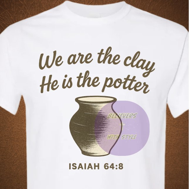 Isaiah 64:8 - Christlich T-Shirt (Von Creator hochgeladen)