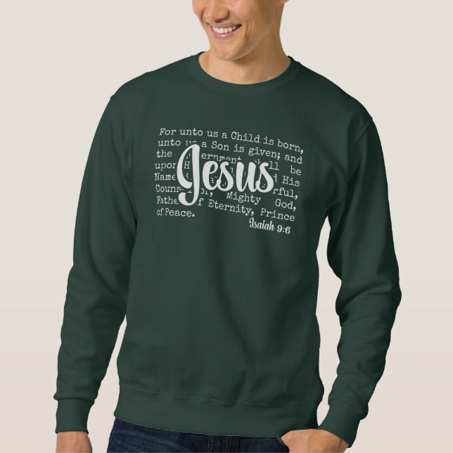Isaiah 9:6 UNTO US Christlich JESUS Weihnachten Sweatshirt (Vorderseite)