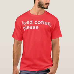 Ischier Kaffee Bitte schön T-Shirt