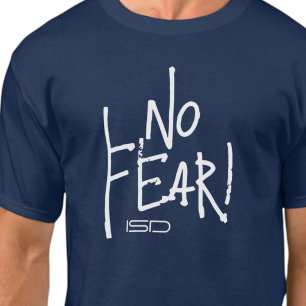 ISD Unisex No Furcht T-Shirt