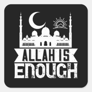 Islam - Allah ist genug Quadratischer Aufkleber