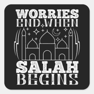 Islam - Ängste enden, wenn Salah beginnt Quadratischer Aufkleber