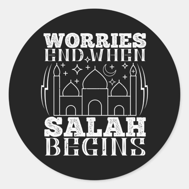 Islam - Ängste enden, wenn Salah beginnt Runder Aufkleber (Vorderseite)