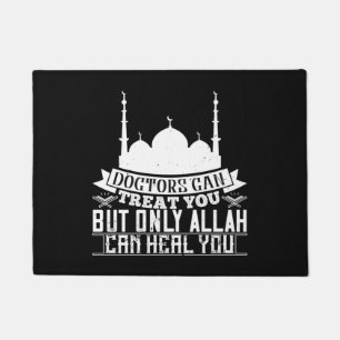 Islam - Doctors Can Treat You Allah Can Heal You Fußmatte