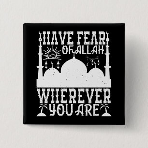 Islam - Habe die Furcht Allahs, wo immer du bist Button