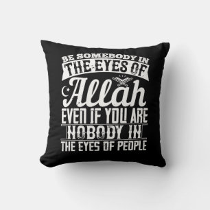 Islam - Sei jemand in den Augen Allahs Kissen