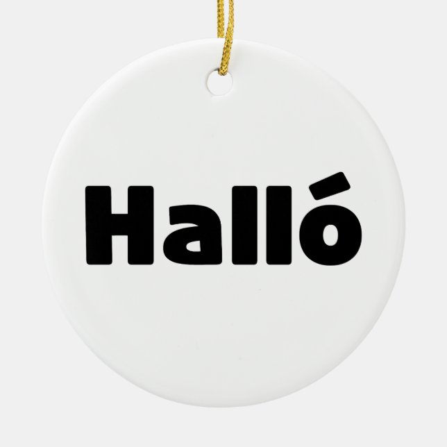 Isländisch Halló { Hello ) Íslenska Language Keramik Ornament (Vorne)