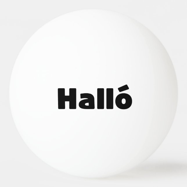 Isländisch Halló { Hello ) Íslenska Language Tischtennisball (Vorderseite)