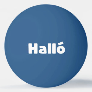 Isländisch Halló { Hello ) Íslenska Language Tischtennisball