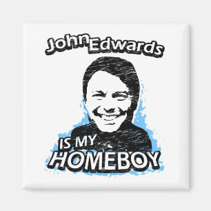 ismyhomeboy - John Edwards Magnet