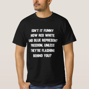 Isn'it funny red white and blue T-Shirt