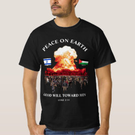 Israel - Palästinensischer Krieg (Luke 2:14) - FRI T-Shirt