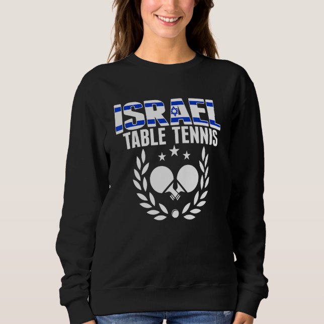 Israel Table Tennis   Israeli Ping Pong Team Suppo Sweatshirt (Vorderseite)