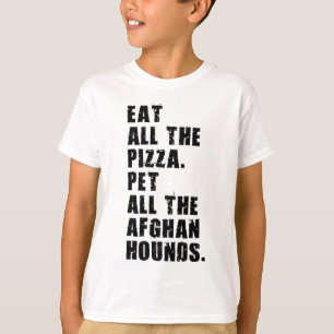 Iss all die Pizzas, die alle afghanischen Hunde es T-Shirt
