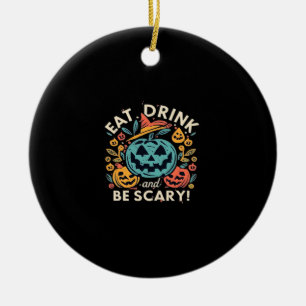 Iss auf und sei gruselig Halloween-Party Lustiger Keramik Ornament