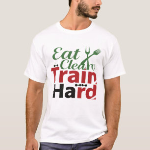 Iss Clean Trainiere Hart Fitness Motivations-T-Shi T-Shirt