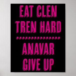 Iss Clen Tren Hart Anavar Aufgeben Lustig Bodybuil Poster