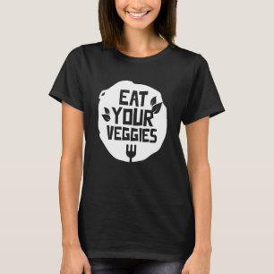 Iss dein Gemüse Gemüse Garten Vegetarischer Plan T-Shirt