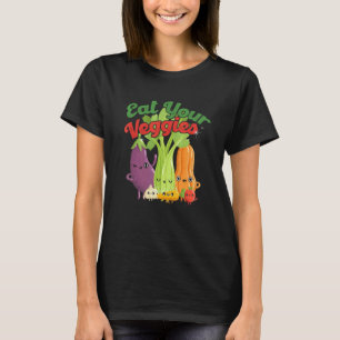 Iss Deine Gemüse Pflanzen Essen Vegetarisch Vegan T-Shirt