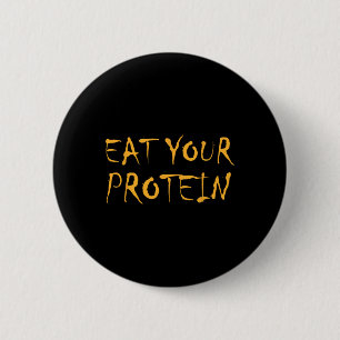 Iss Deinen Protein Protein Muskelaufbau Fitness B Button