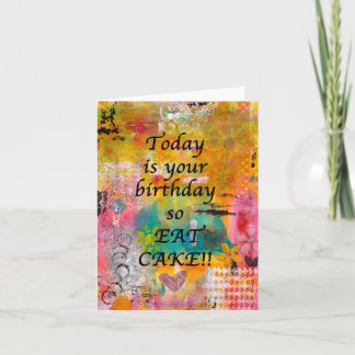 Iss den Kuchen auf deinem Geburtstag - leere Karte