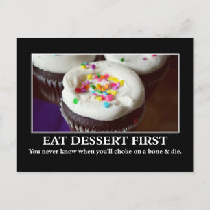 Iss Dessert, bevor du würdest und die Postkarte