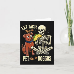 Iss diese Tacos Haustiere diese Doggos Funny Skele Karte