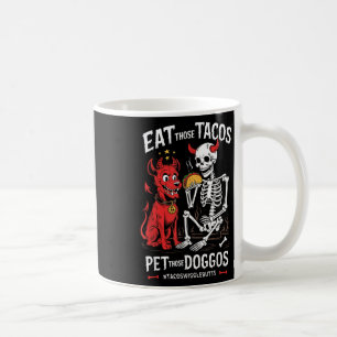 Iss diese Tacos-Hunde Kaffeetasse