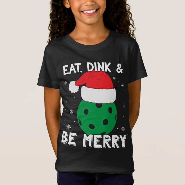 Iss Dink und sei froh Pickleball Weihnachtsmannmüt T-Shirt (Vorderseite)