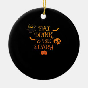 Iss Drink und sei Beängstigend Halloween Classic R Keramik Ornament