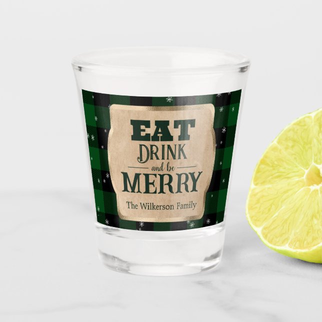 Iss Drink und sei froh grün Karierte Weihnachten Schnapsglas (Vorderseite)