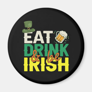 Iss Drink und sei irisch Funny St Patrick Day Gesc Magnet