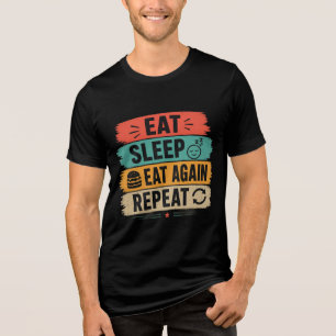 Iss-Essen-Schlaf-Wiederhole-Wieder-Ess-Lustiges-Es Tri-Blend Shirt